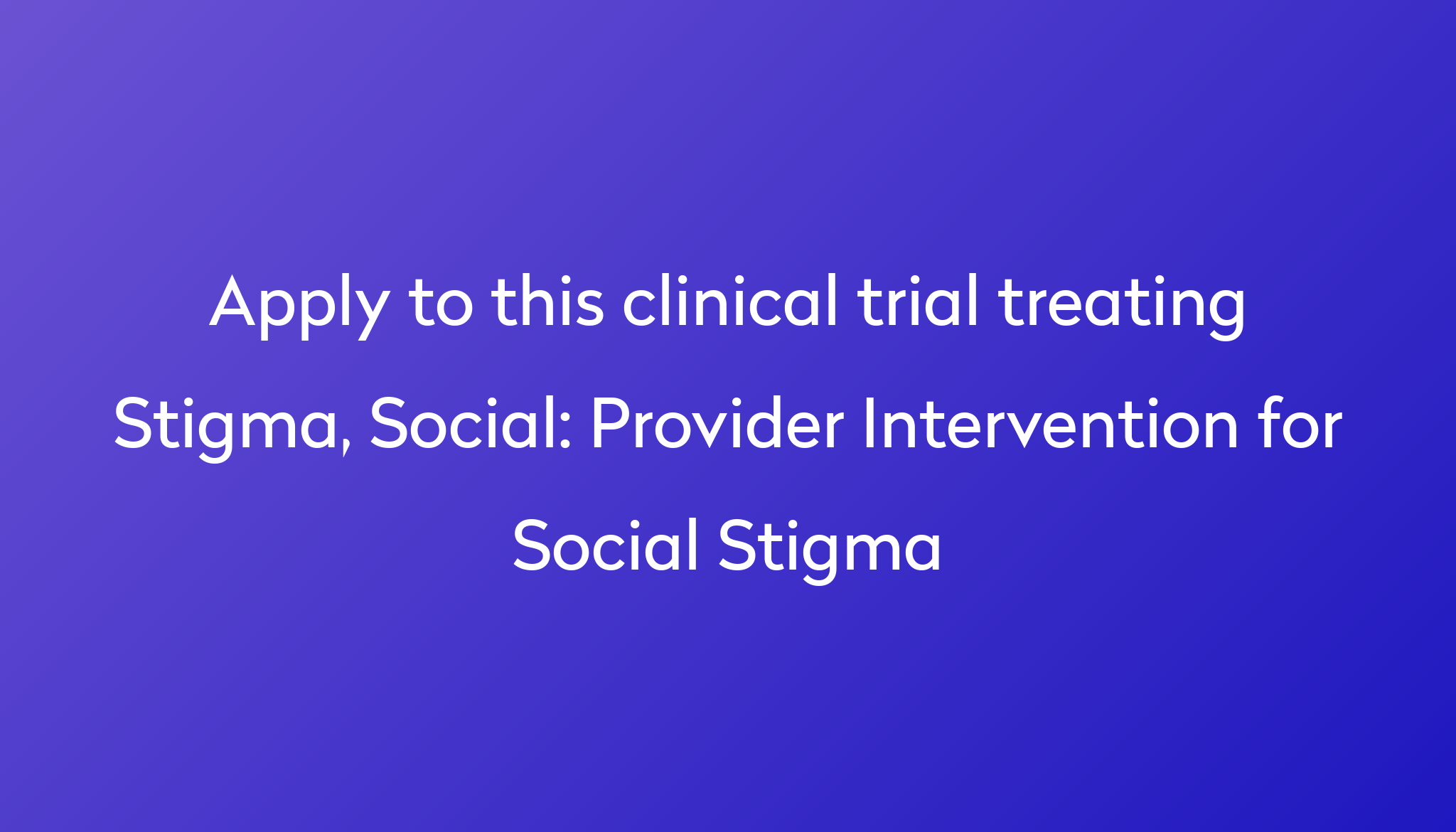 provider-intervention-for-social-stigma-clinical-trial-2023-power